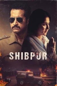 Download Shibpur (2023) Hindi (HQ Dub) Full Movie HDCAM || 1080p [2.3GB] || 720p [1.1GB] || 480p [450MB]